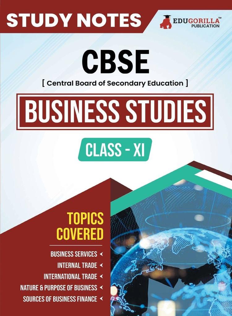 CBSE (Central Board of Secondary Education) Class XI Commerce - Business Studies Topic-wise Notes | A Complete Preparation Study Notes with Solved MCQs