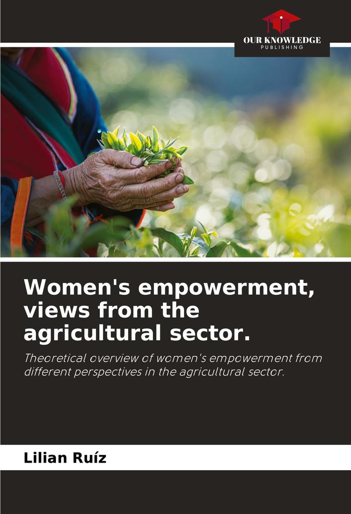 Women's empowerment views from the agricultural sector.