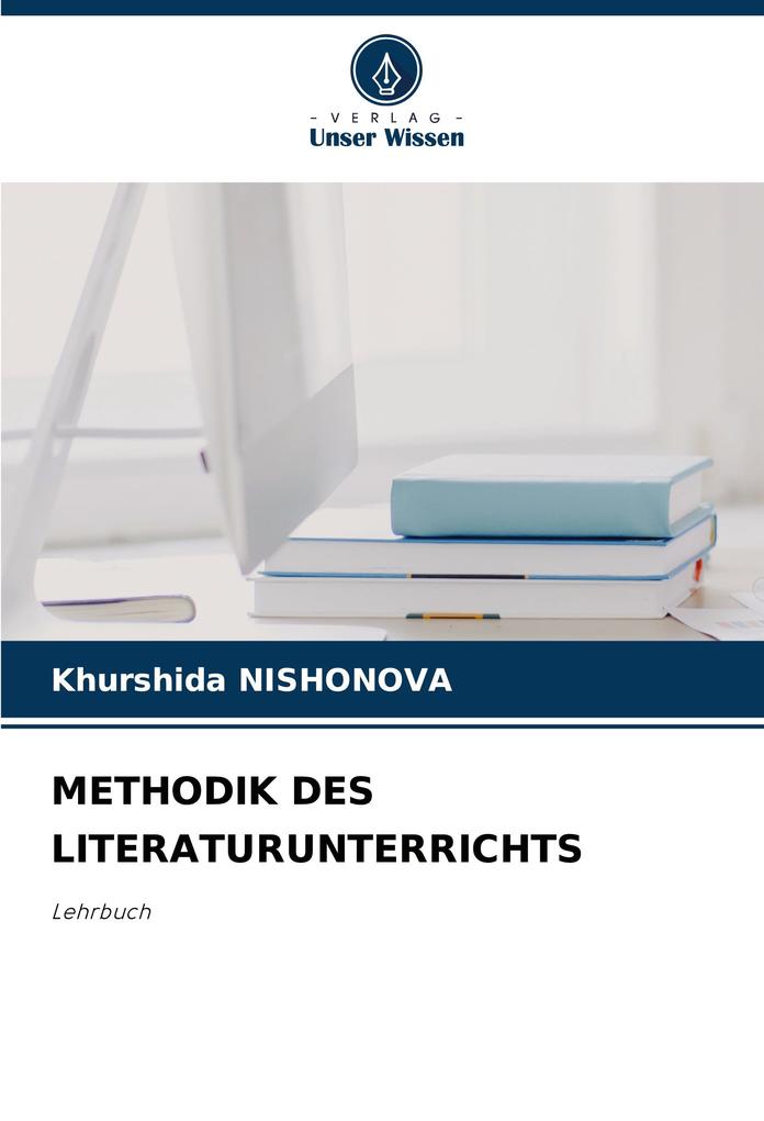 METHODIK DES LITERATURUNTERRICHTS