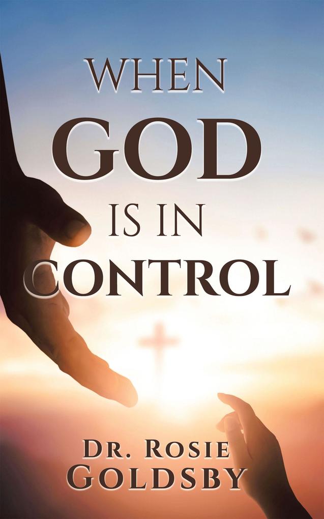 WHEN GOD IS IN CONTROL