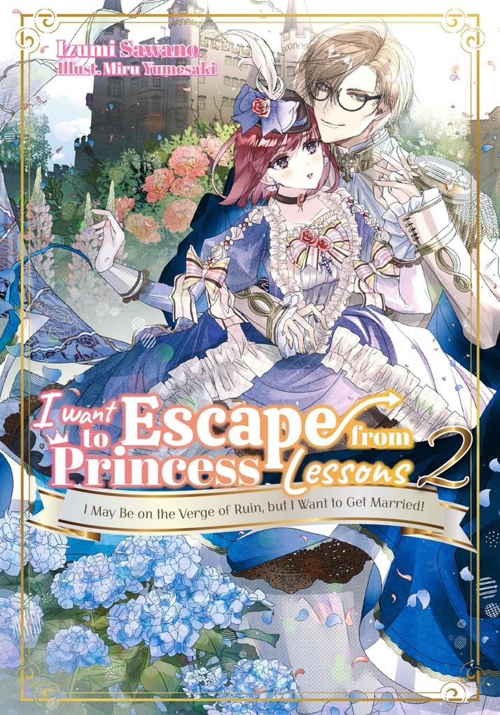 I Want to Escape from Princess Lessons: Volume 2