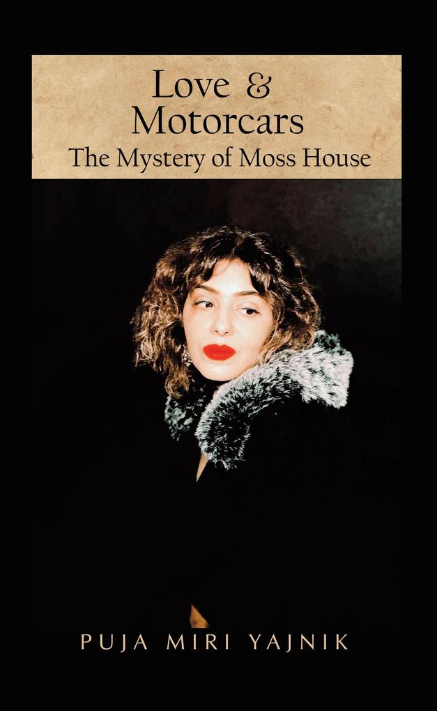 Love & Motorcars: The Mystery of Moss House