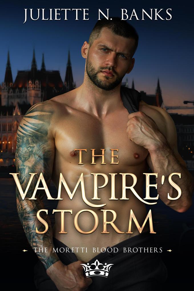 The Vampire‘s Storm - Steamy Paranormal Romance (The Moretti Blood Brothers #13)