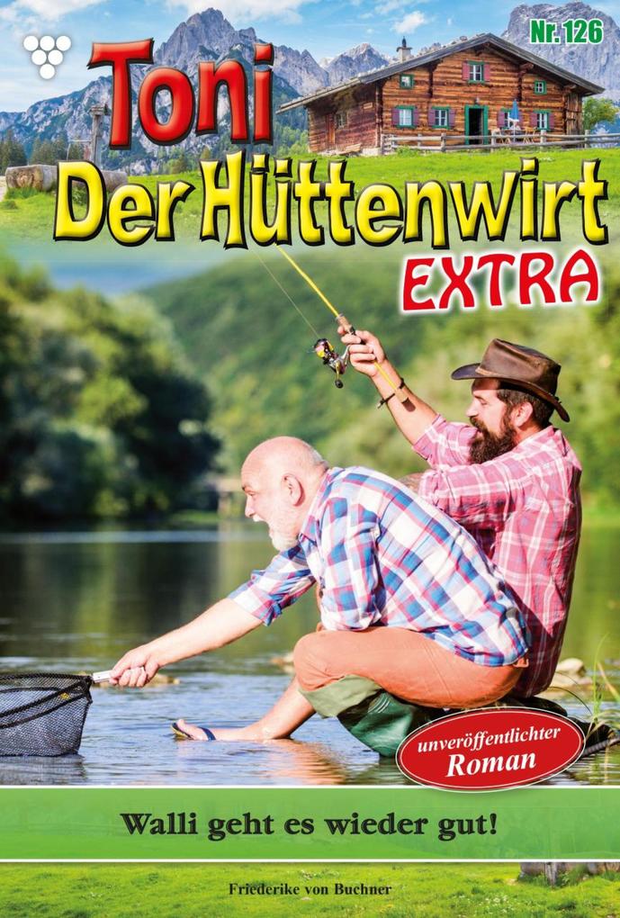 Toni der Hüttenwirt Extra 126 - Heimatroman