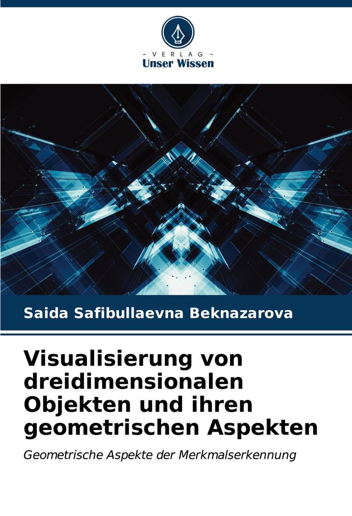 Visualisierung von dreidimensionalen Objekten und ihren geometrischen Aspekten
