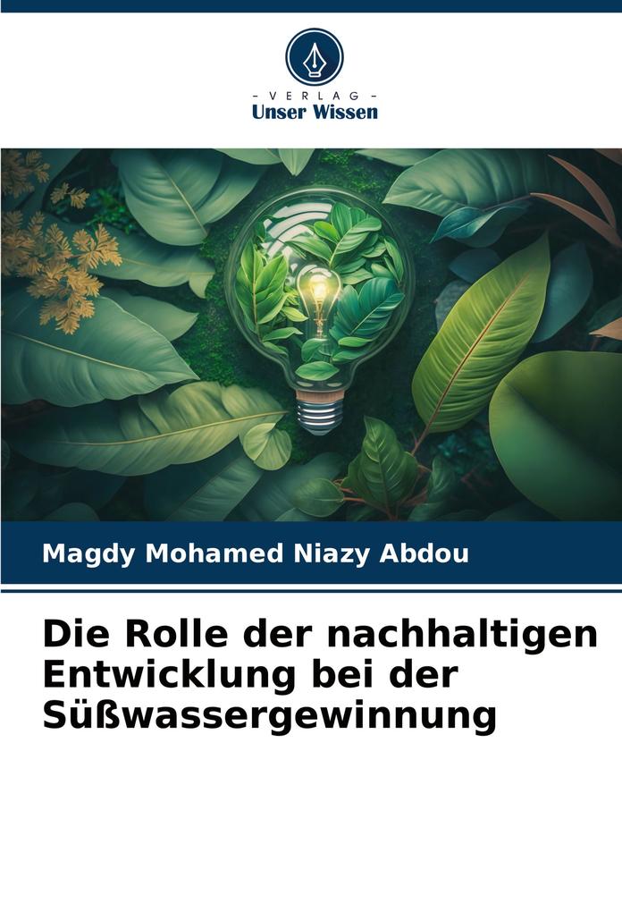 Die Rolle der nachhaltigen Entwicklung bei der Süßwassergewinnung