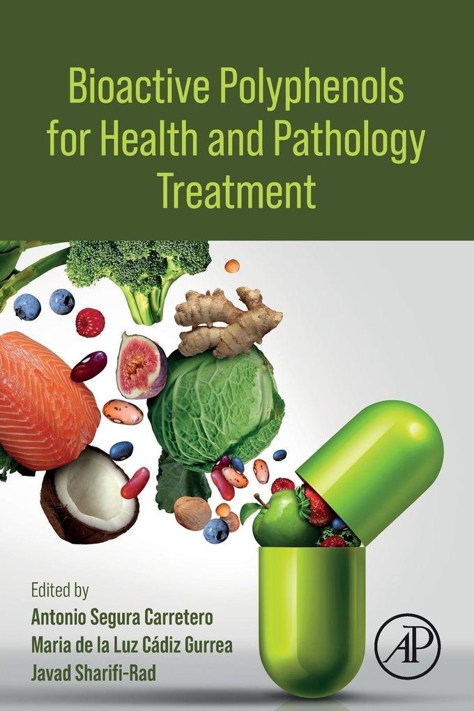 Bioactive Polyphenols for Health and Pathology Treatment