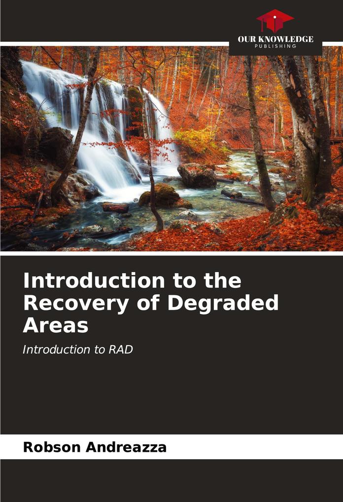 Introduction to the Recovery of Degraded Areas
