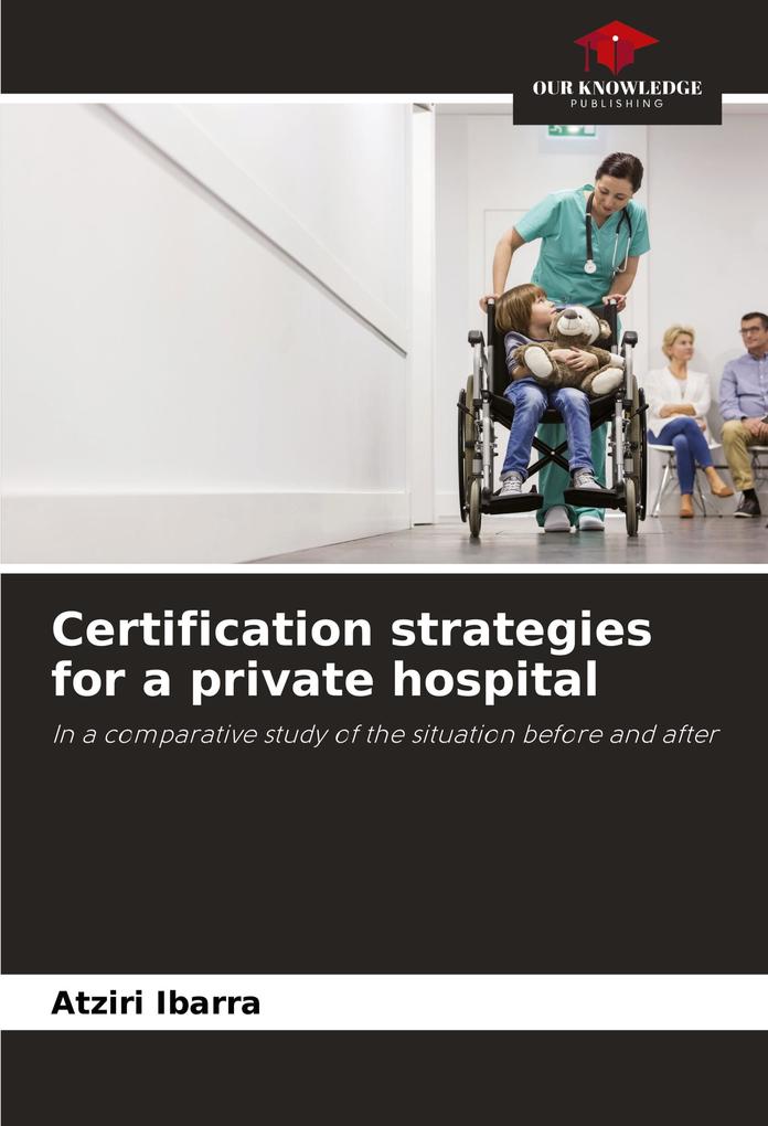 Certification strategies for a private hospital