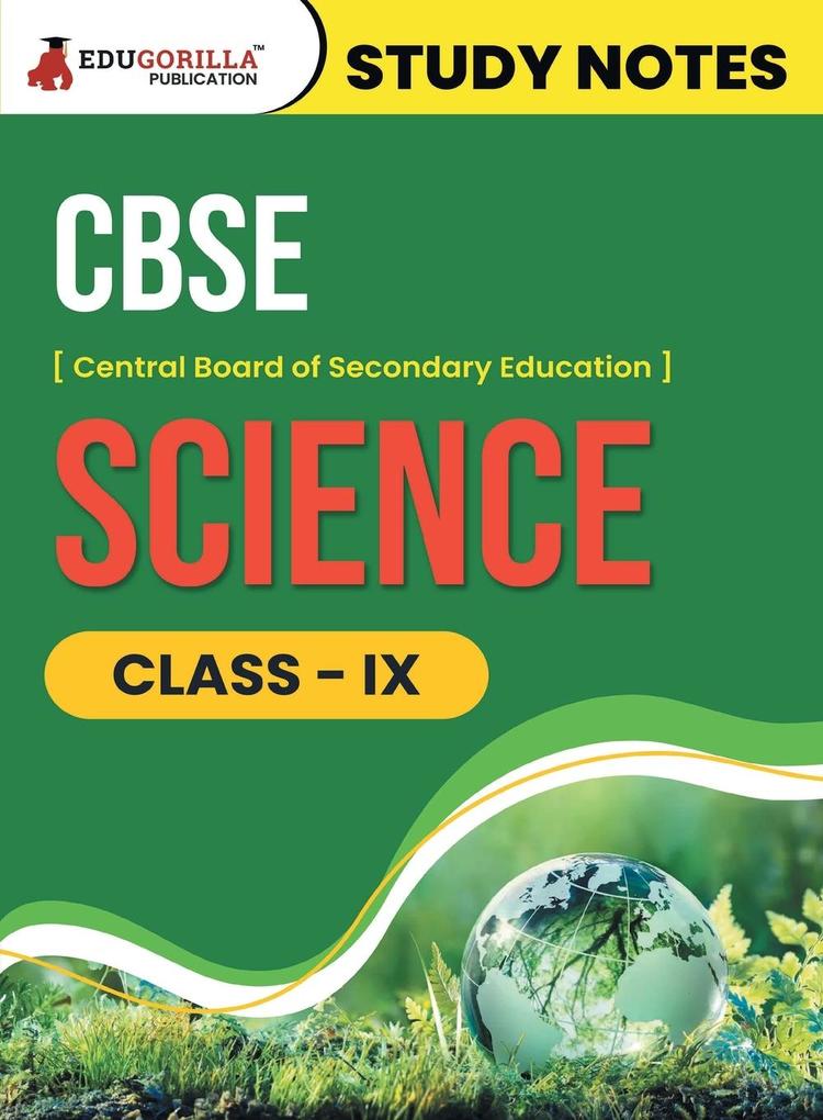 CBSE (Central Board of Secondary Education) Class IX - Science Topic-wise Notes | A Complete Preparation Study Notes with Solved MCQs