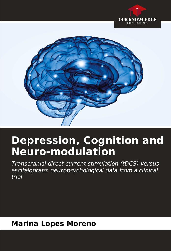 Depression Cognition and Neuro-modulation