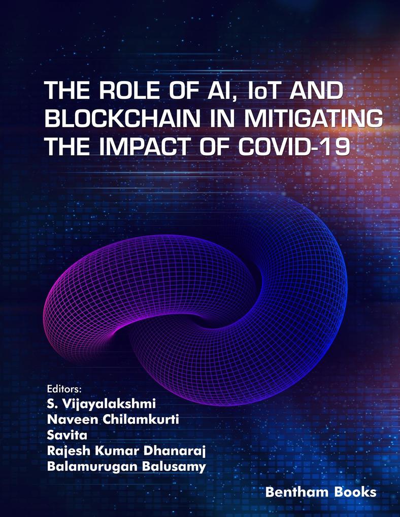 The Role of AI IoT and Blockchain in Mitigating the Impact of COVID-19