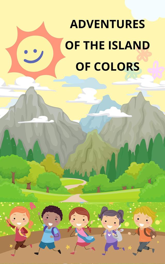 Adventures of the Color Island: Journey of the Young Friends