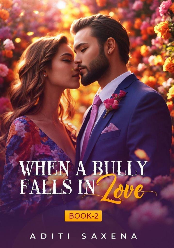 When A bully Falls in Love- Book 2 (Bully Series #2)