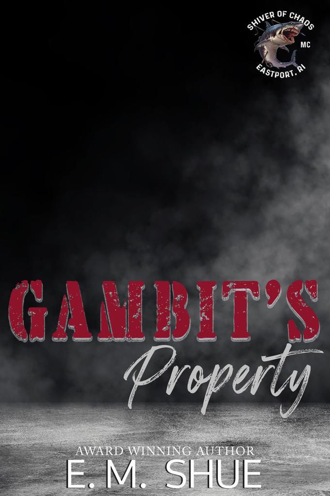 Gambit‘s Property (Shiver of Chaos #1)