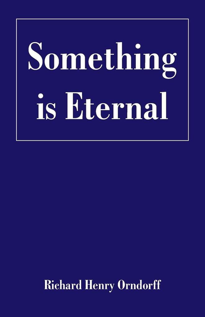 Something is Eternal