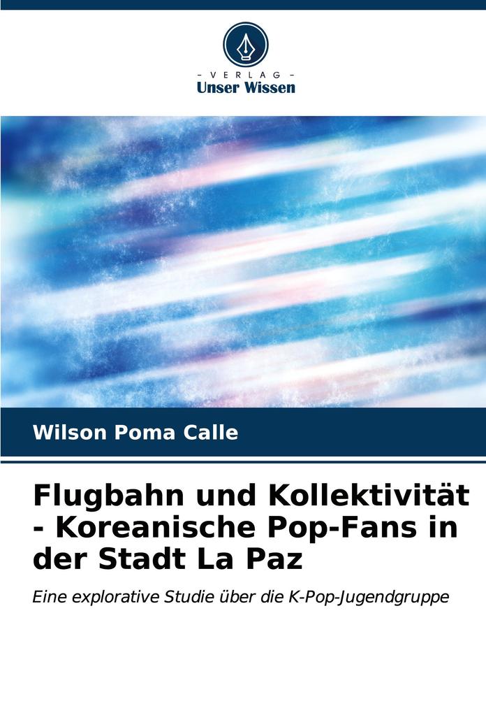 Flugbahn und Kollektivität - Koreanische Pop-Fans in der Stadt La Paz