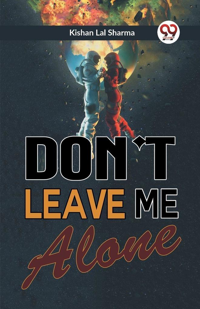 Don't Leave Me Alone