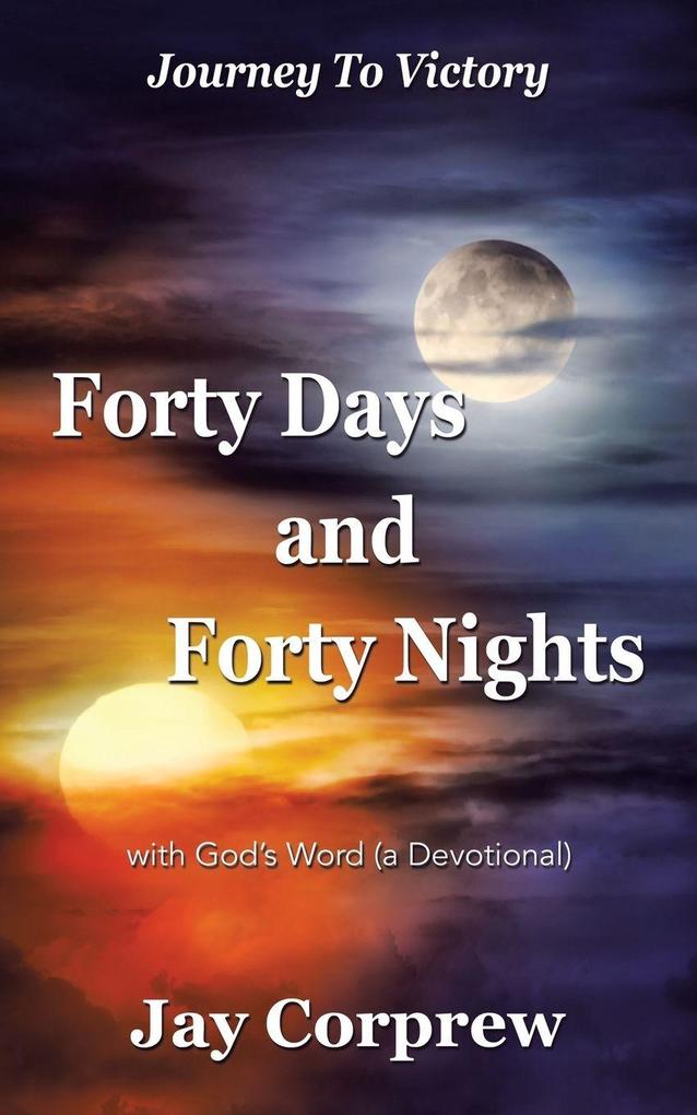 Forty Days and Forty Nights