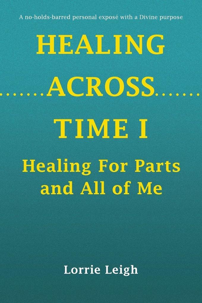 HEALING ACROSS TIME I