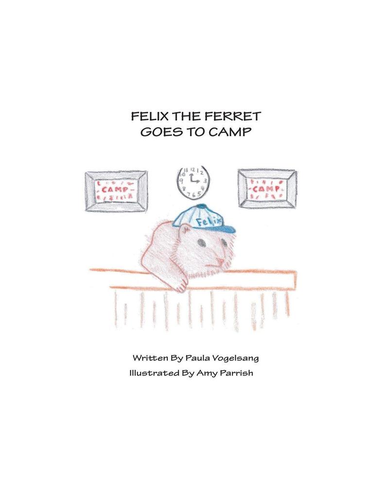 Felix The Ferret Goes To Camp