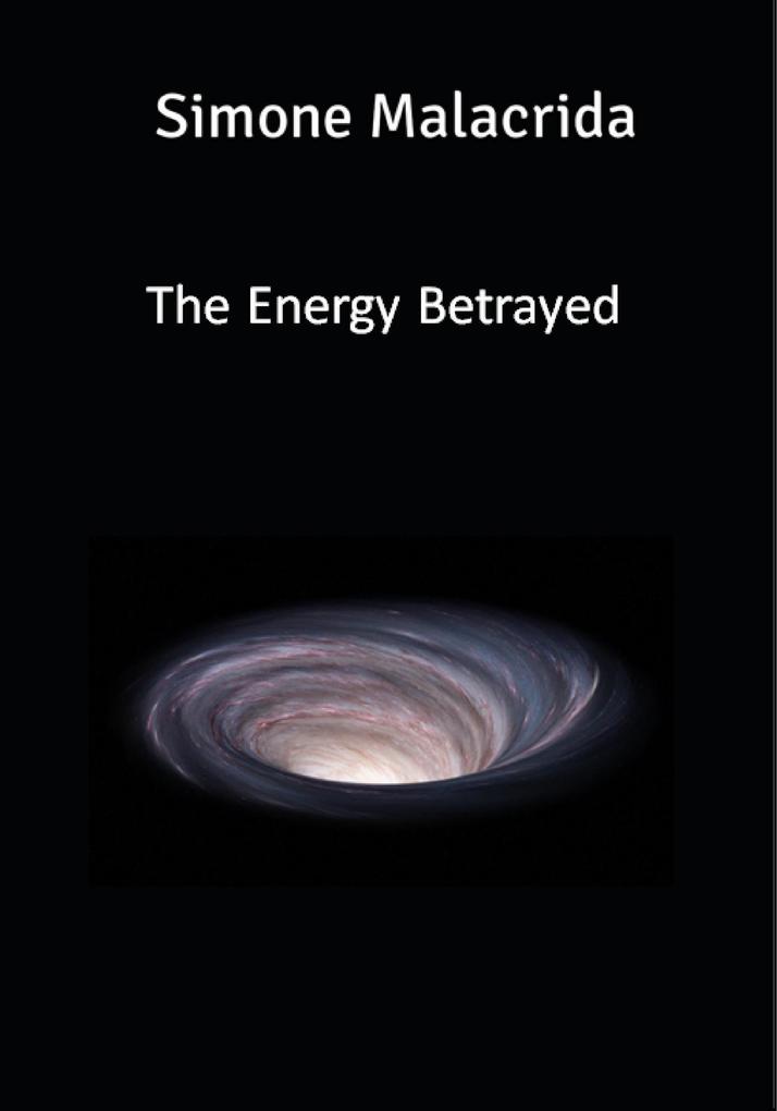 The Energy Betrayed