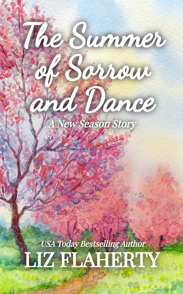The Summer of Sorrow and Dance (A New Season #3)
