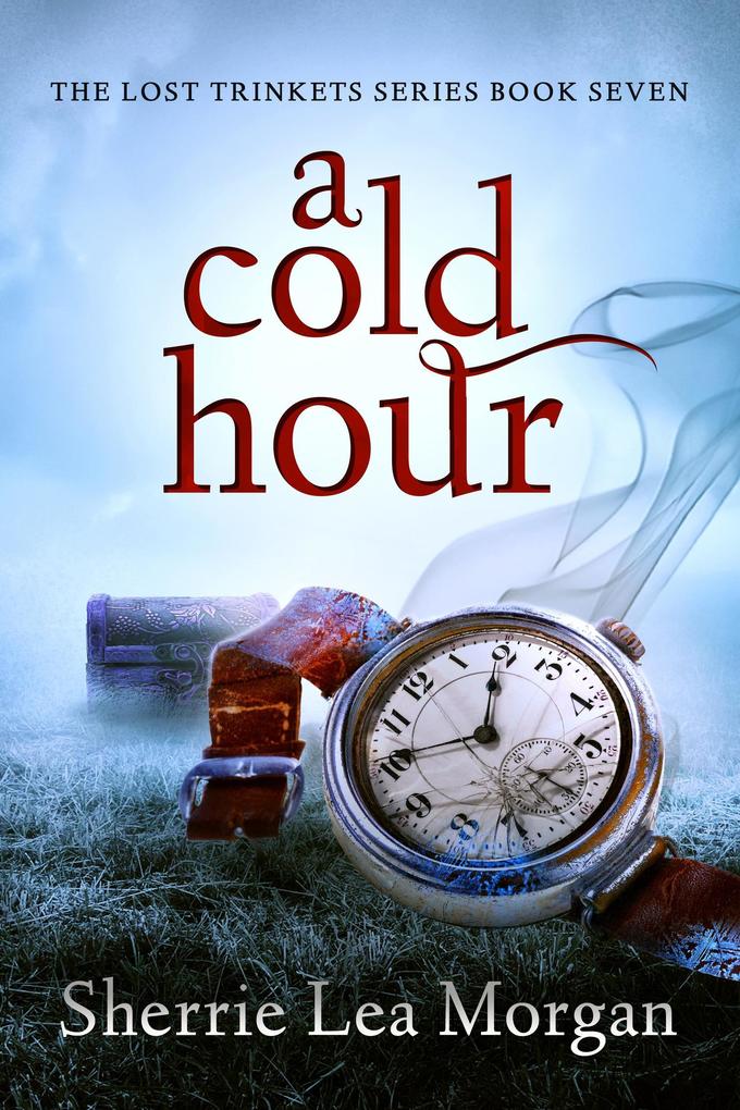 A Cold Hour (The Lost Trinkets Series #7)