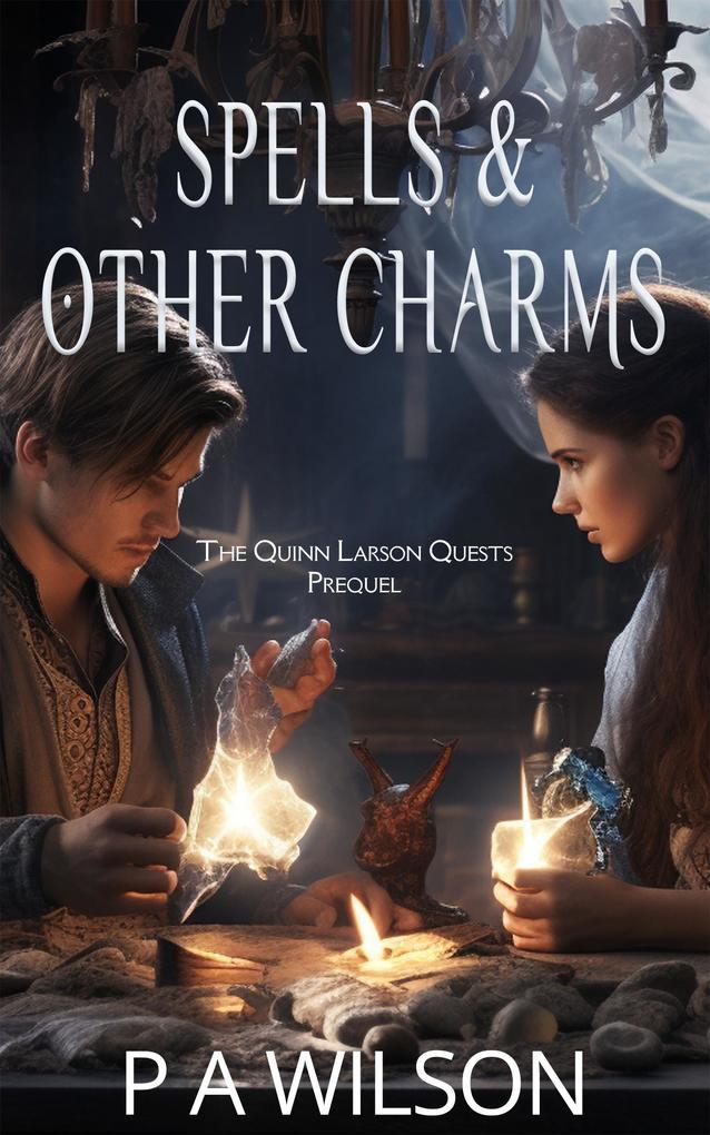 Spells & Other Charms (The Quinn Larson Quests #0)
