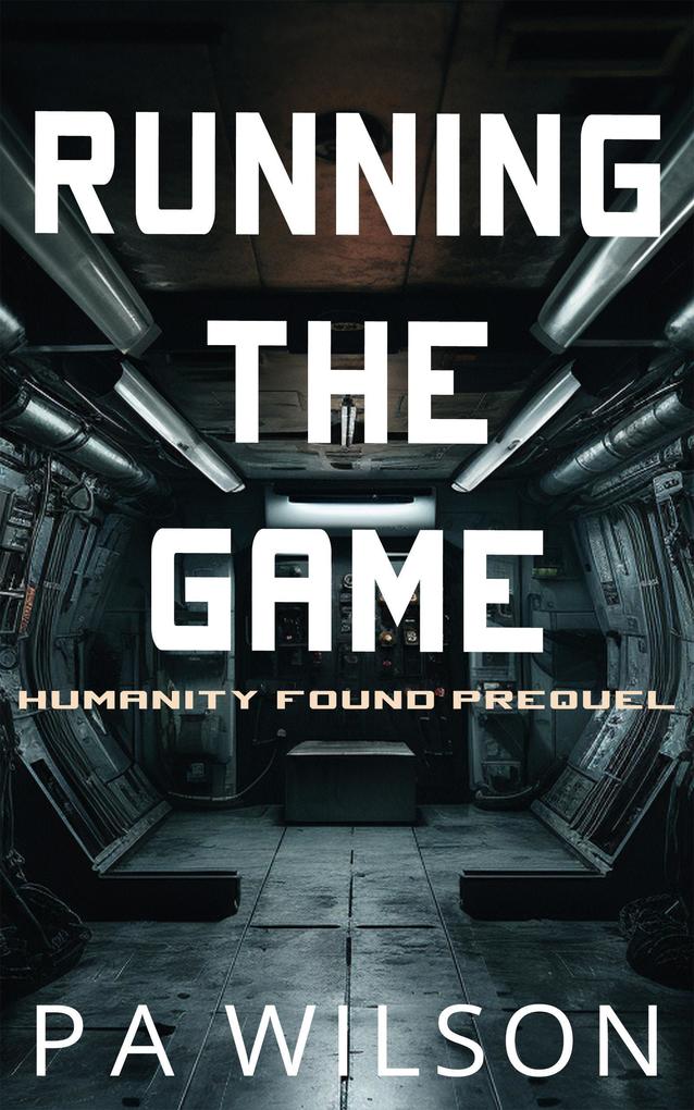 Running The Game (Humanity Found #0)