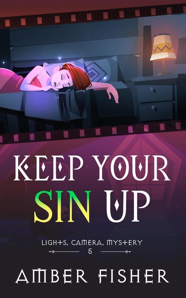 Keep Your Sin Up (Lights Camera Mystery #5)