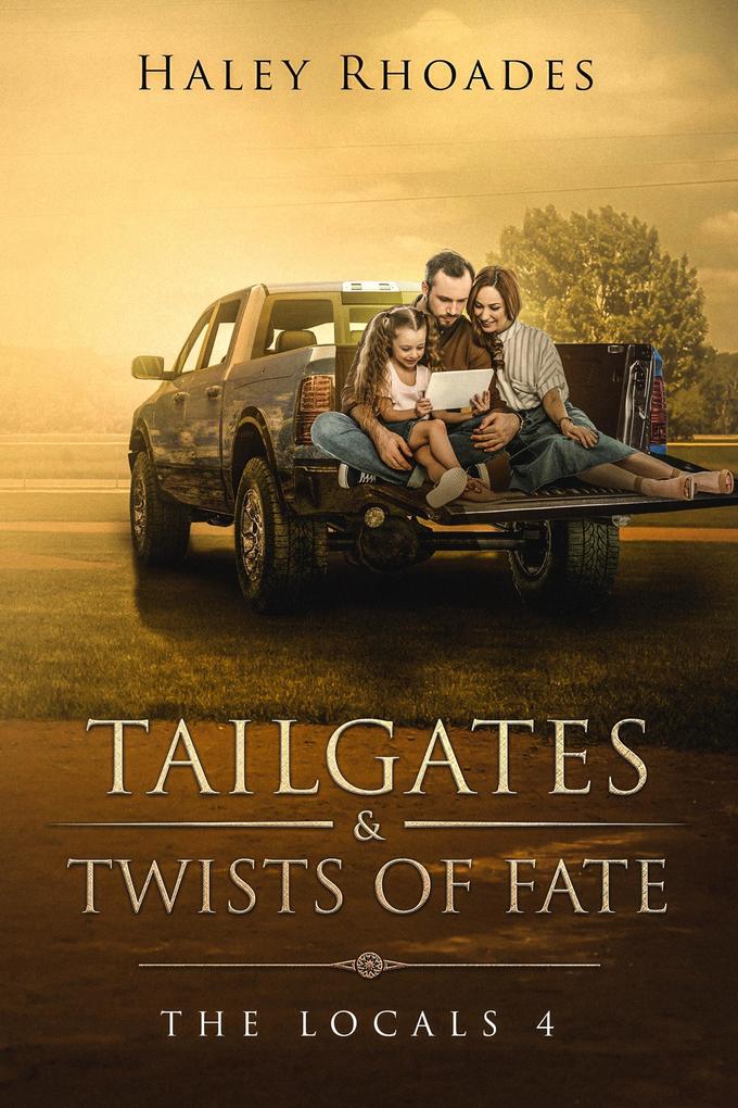 Tailgates and Twist of Fate (Locals Series #4)