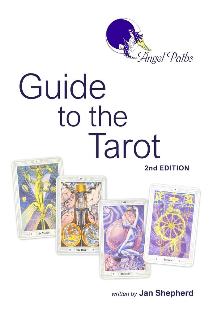 Angel Paths Guide to the Tarot (Angel Paths Tarot Guides #1)