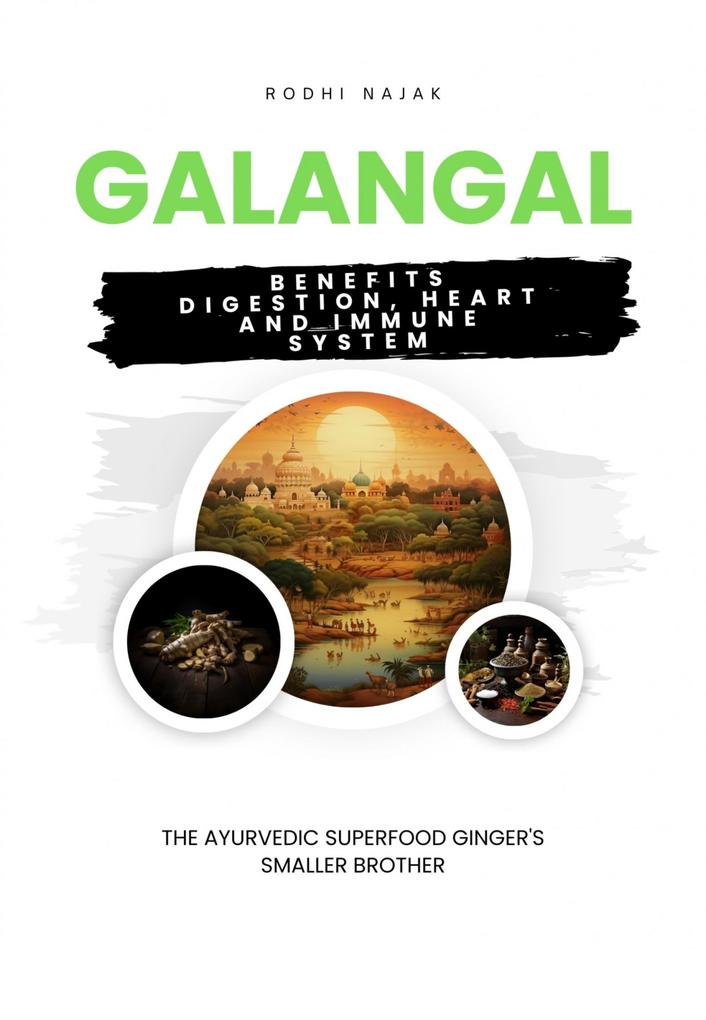 Galangal Benefits Digestion Heart and Immune System