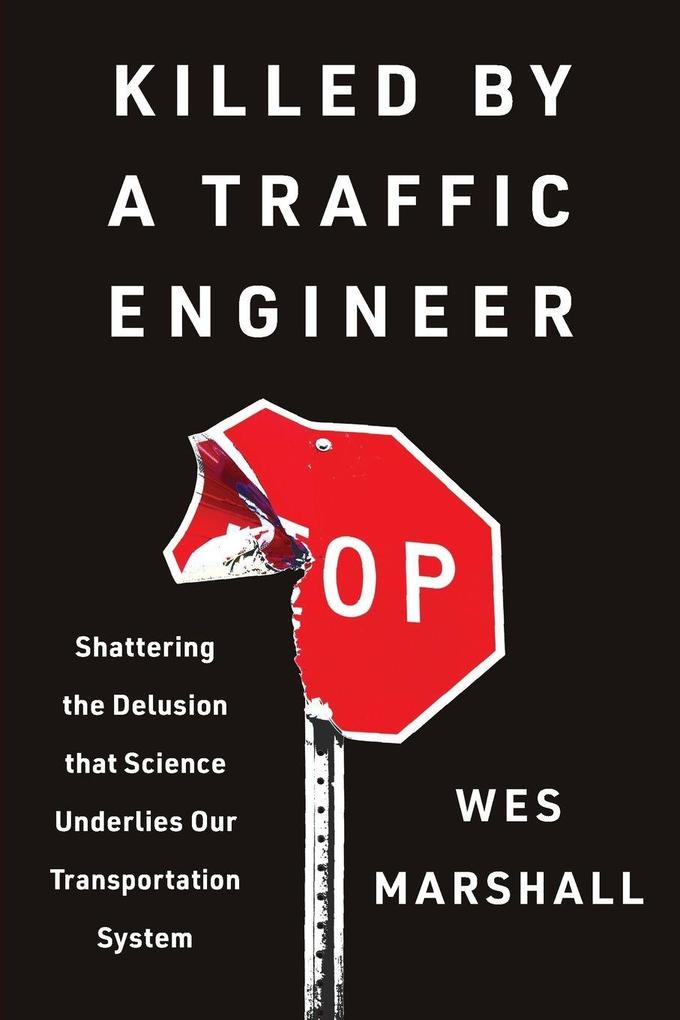 Killed by a Traffic Engineer