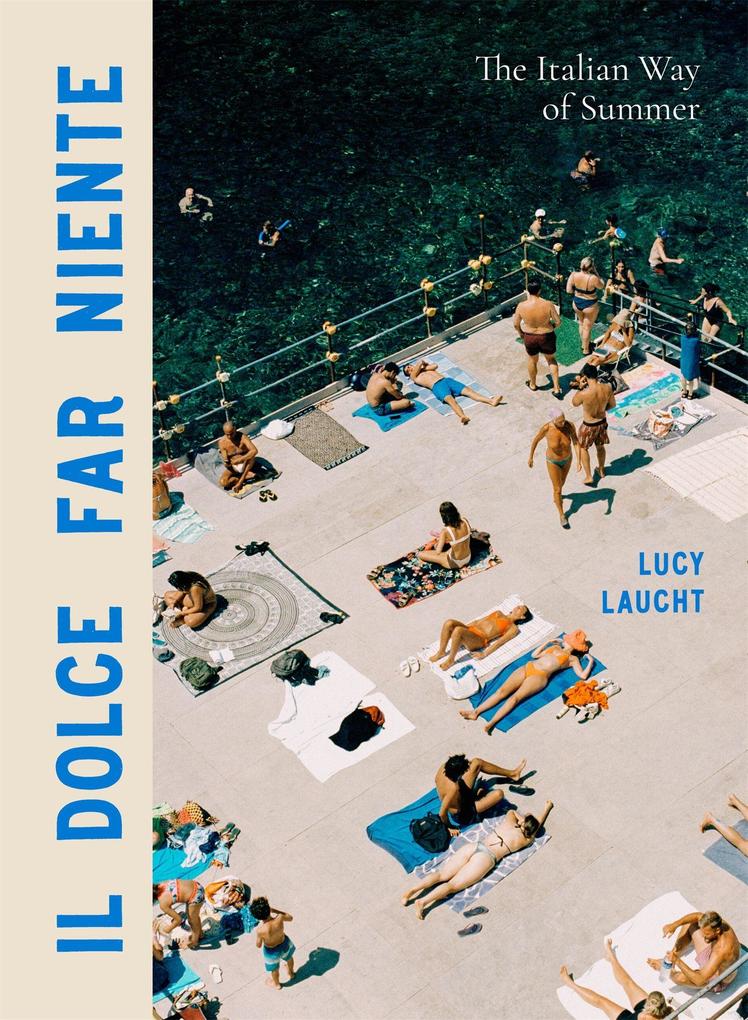 Workman Publishing Il Dolce Far Niente