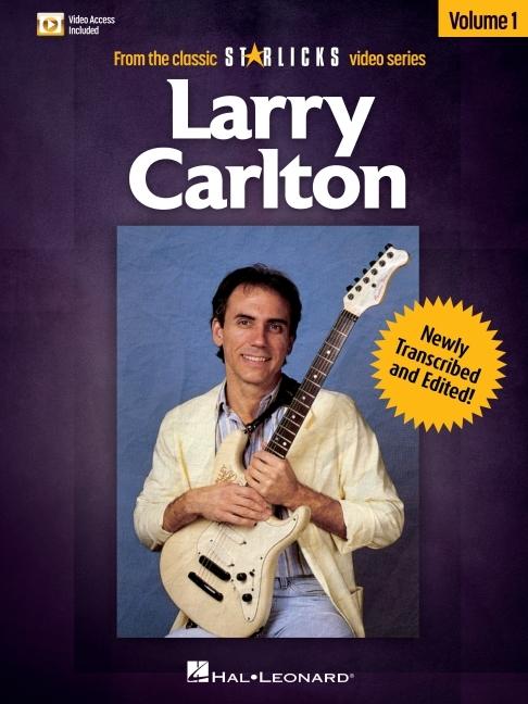 Larry Carlton - Volume 1: Book/Online Audio Pack from the Classic Star Licks Video Series