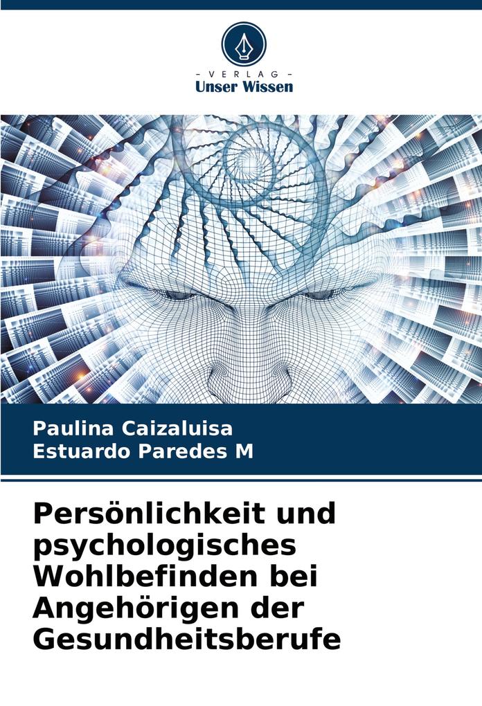 Persönlichkeit und psychologisches Wohlbefinden bei Angehörigen der Gesundheitsberufe