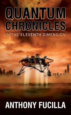 Quantum Chronicles In The Eleventh Dimension