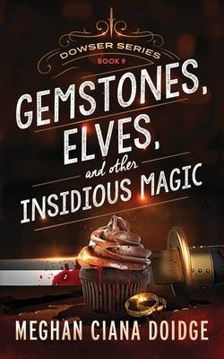 Gemstones Elves and Other Insidious Magic