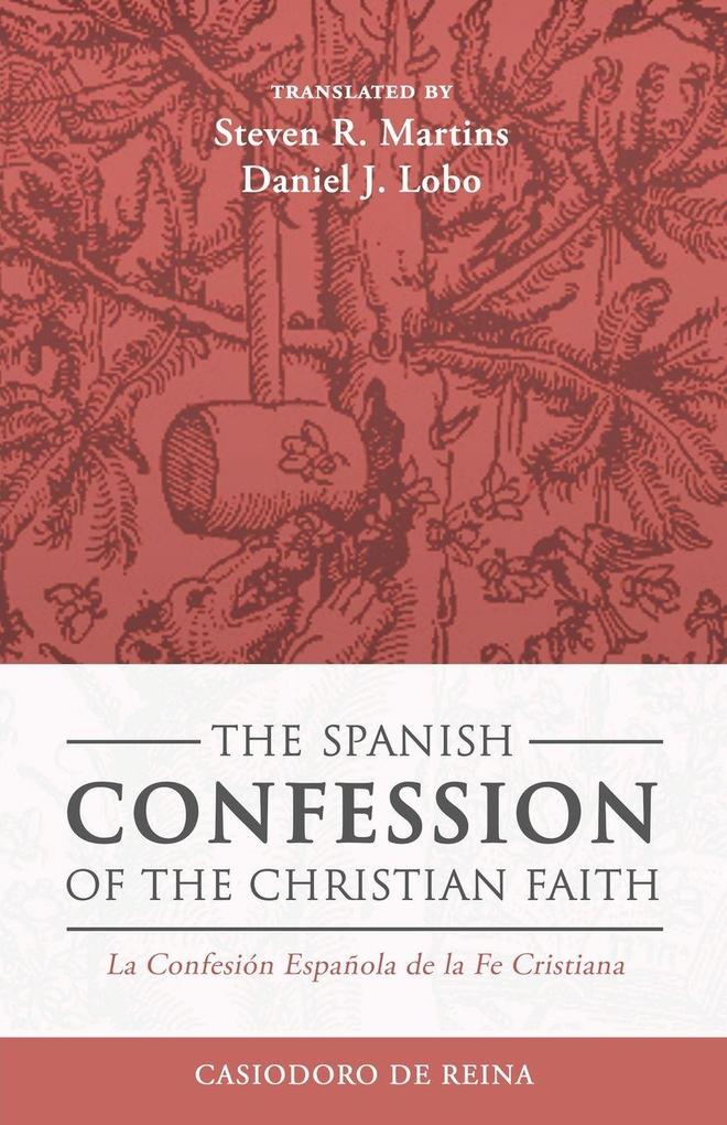 The Spanish Confession of the Christian Faith