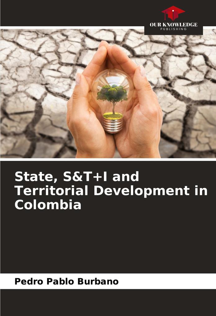 State S&T+I and Territorial Development in Colombia