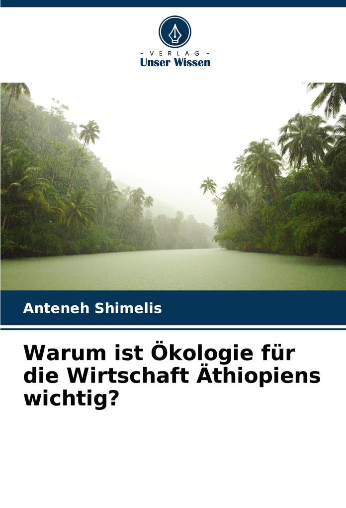 Warum ist Ökologie für die Wirtschaft Äthiopiens wichtig?