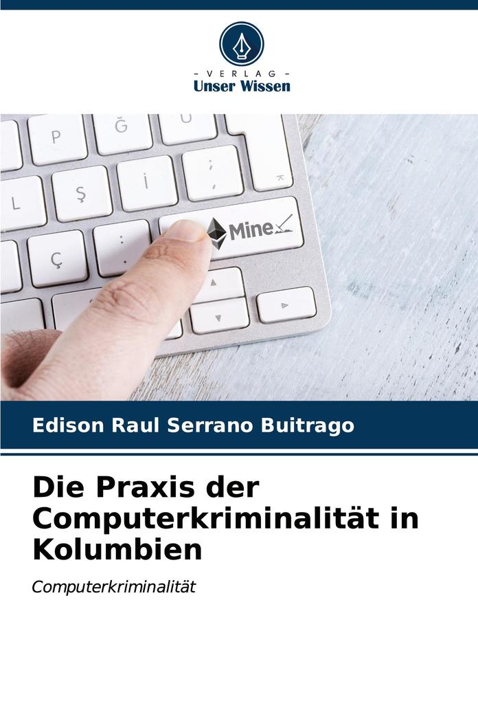 Die Praxis der Computerkriminalität in Kolumbien