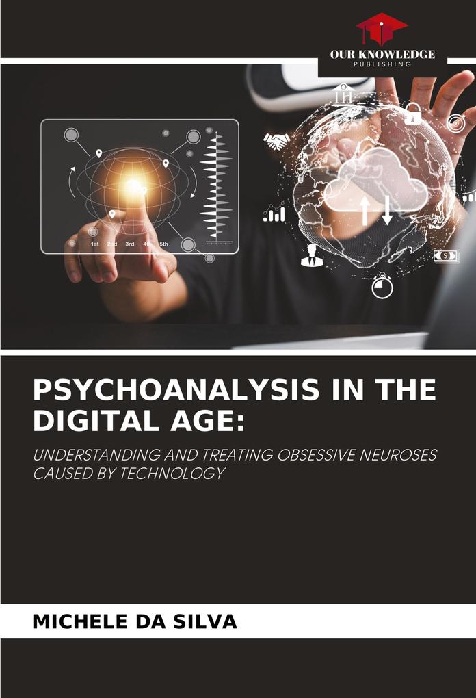 PSYCHOANALYSIS IN THE DIGITAL AGE: