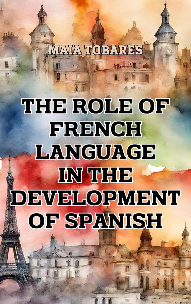 The Role of French Language in the Development of Spanish