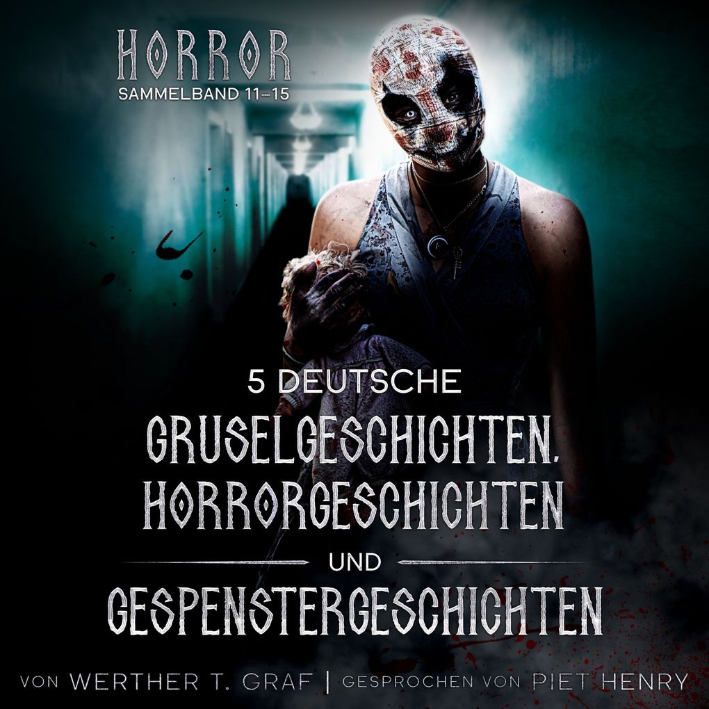 Horror. Sammelband 1115. 5 deutsche Gruselgeschichten Horrorgeschichten und Gespenstergeschichten