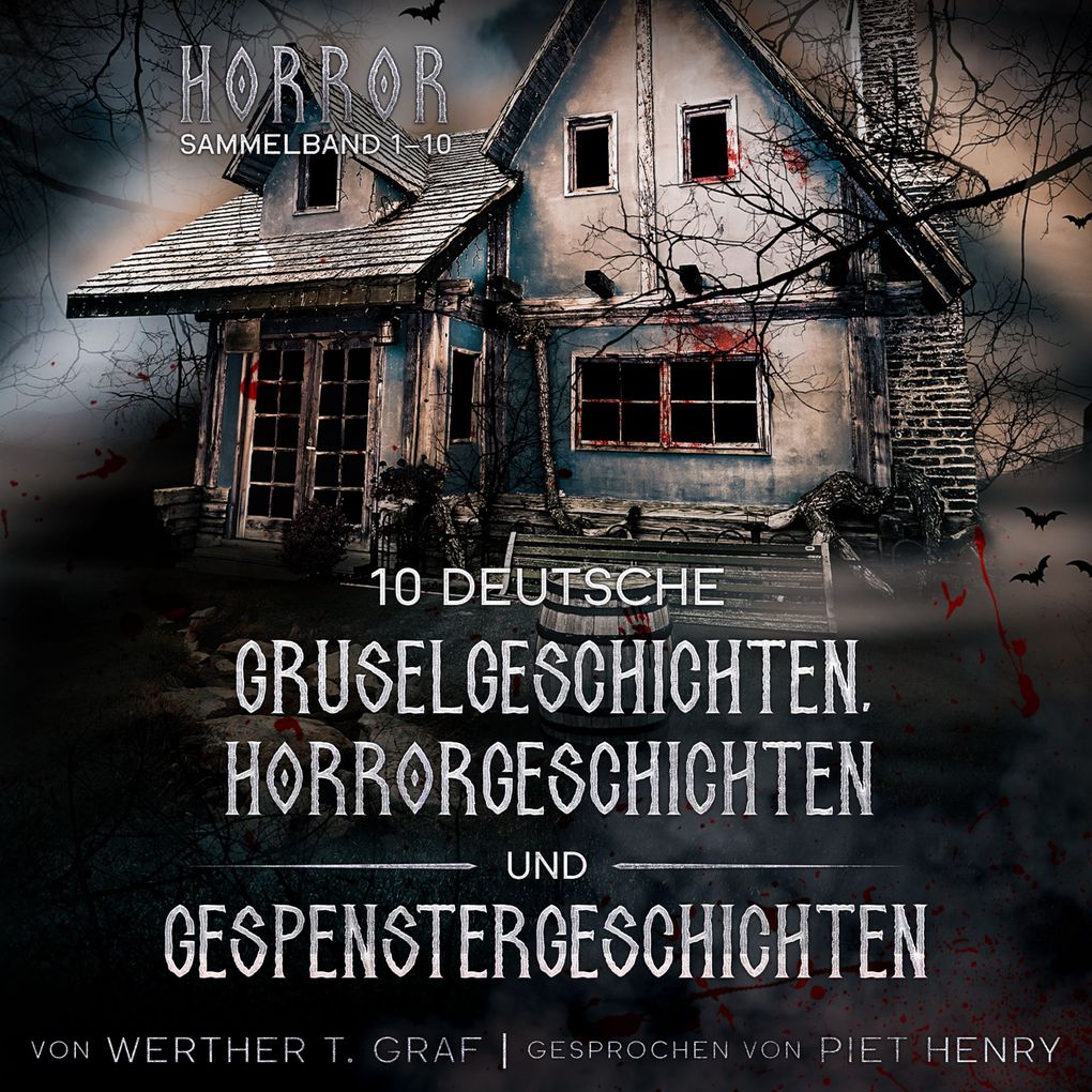 Horror. Sammelband 110. 10 deutsche Gruselgeschichten Horrorgeschichten und Gespenstergeschichten
