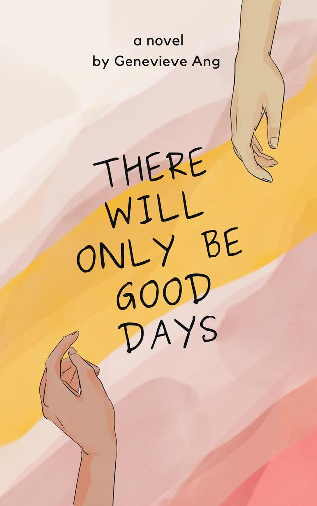 There will only be Good Days