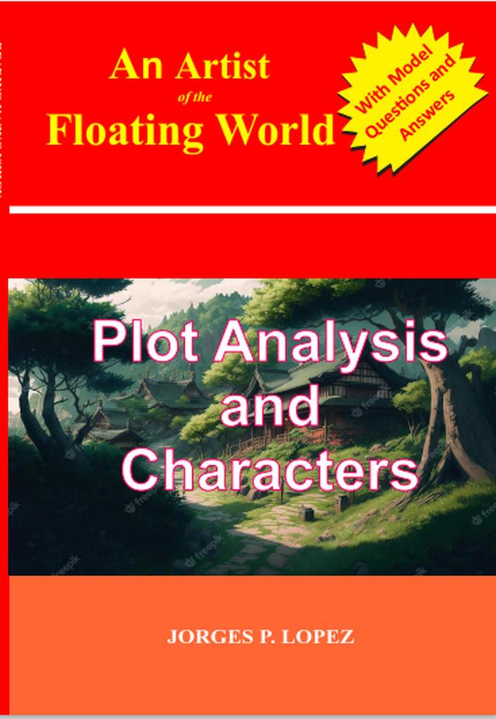 An Artist of the Floating World: Plot Analysis and Characters (A Guide to Kazuo Ishiguro‘s An Artist of the Floating World #1)